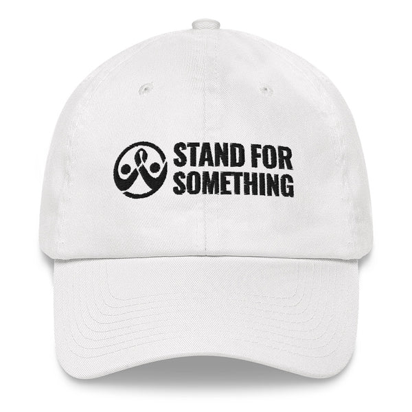Stand for Something Dad Hat