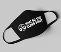 What Do You Stand For? Face Mask
